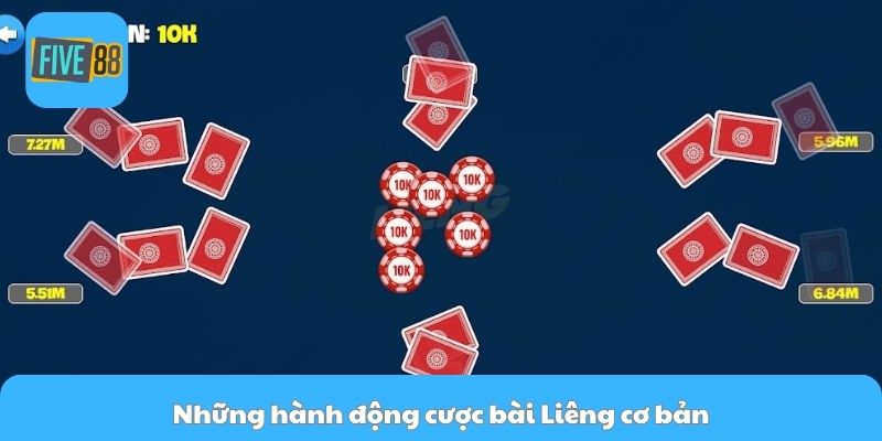 Những hành động cược bài Liêng cơ bản