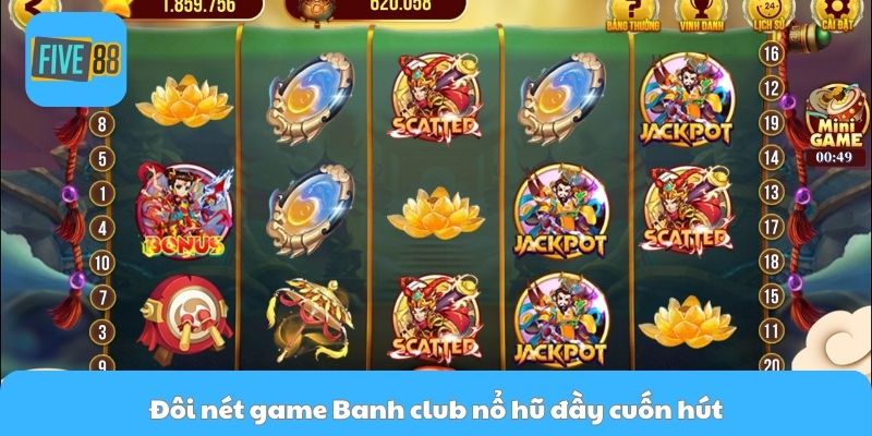 Đôi nét game Banh club nổ hũ đầy cuốn hút