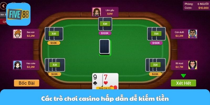 Các trò chơi casino hấp dẫn dễ kiếm tiền