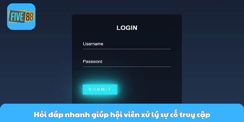 Hỏi đáp nhanh giúp hội viên xử lý sự cố truy cập