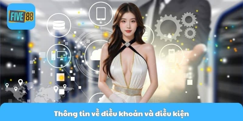 Thông tin về điều khoản và điều kiện
