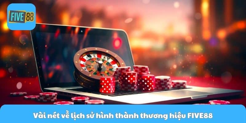 Vài nét về lịch sử hình thành thương hiệu Five88