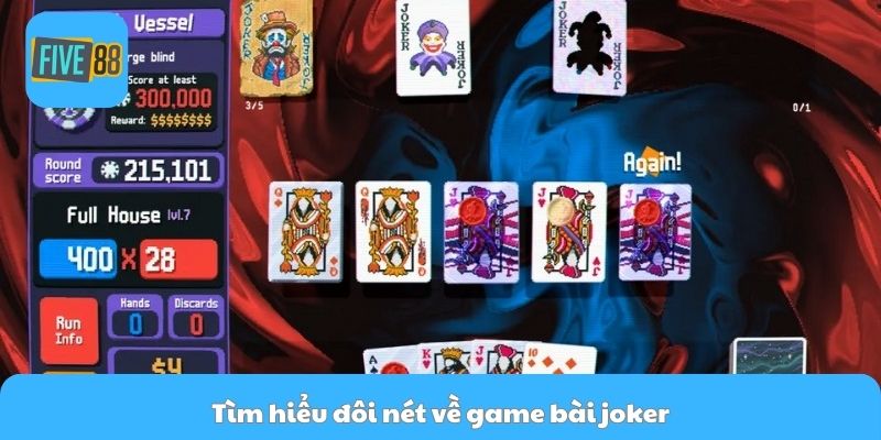 Tìm hiểu đôi nét về game bài joker