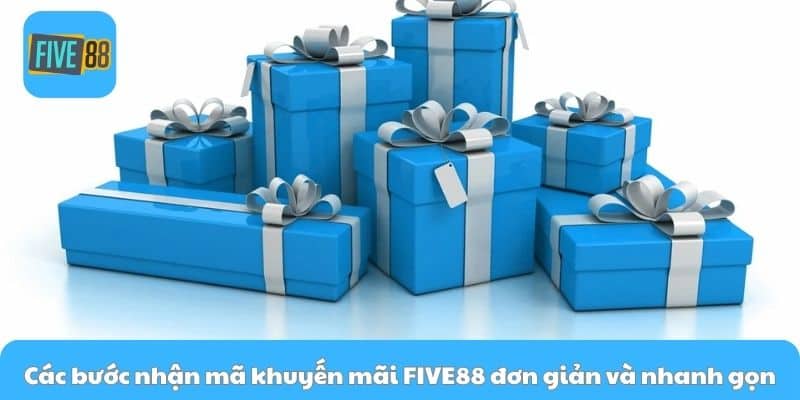 Các bước nhận mã khuyến mãi FIVE88 đơn giản và nhanh gọn